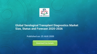 Global Serological Transplant Diagnostics Market Size, Status and Forecast 2020-2026