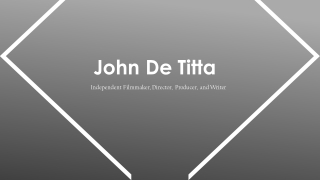 John De Titta - An Exceptionally Talented Professional