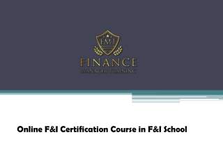 Online F&I Certification Course in F&I School - www.financemanagertraining.com