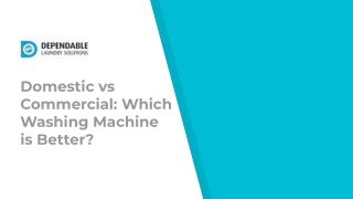 Domestic vs Commercial: Which Washing Machine is Better?