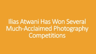 Ilias Atwani Has Won Several Much-Acclaimed Photography Competitions