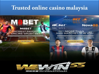 Trusted online casino malaysia is the famous online Casino