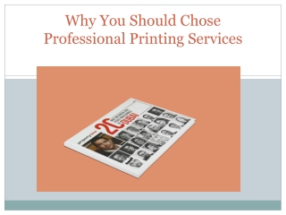 Why You Should Chose Professional Printing Services