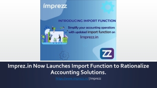 Imprez.in Now Launches Import Function to Rationalize Accounting Solutions.