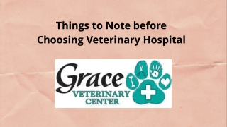 Things to Note before Choosing Veterinary Hospital