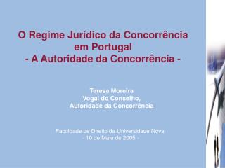 O Regime Jurídico da Concorrência em Portugal - A Autoridade da Concorrência -