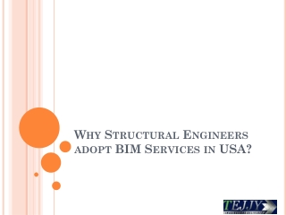 Why Structural Engineering adopt BIM Services in USA ? | Tejjy Inc.
