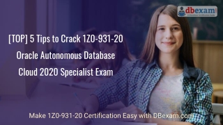 [TOP] 5 Tips to Crack 1Z0-931-20 Oracle Autonomous Database Cloud 2020 Specialist Exam