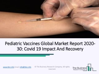 Global Pediatric Vaccines Market Outlook, Opportunities, Challenges with Forecast To 2023