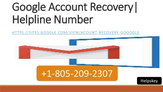 Google account recovery 1 805 209 2307 Helpline Number