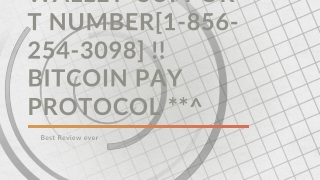 Copay Wallet  Support Number[1-856-254-3098] !! Bitcoin Pay Protocol **^