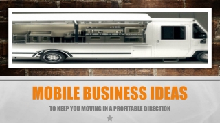Money-Making Mobile Business Ideas to Roll You into Start-up Life