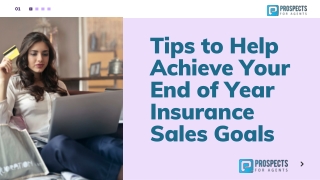 Tips for insurance agent to Help Achieve Your End of Year Sales Goals