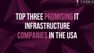 Top Three Promising IT Infrastructure Companies in the USA