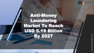 Anti-Money Laundering Market Size, Industry Analysis,  trends, Cost and Forecasts to 2027