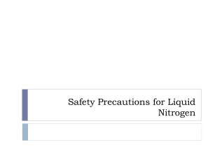 Safety  Precautions for Liquid Nitrogen