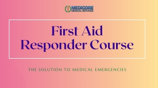 First Aid Responder Course: The Solution to Medical Emergencies