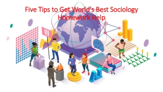 Five Tips to Get World's Best Sociology Homework Help