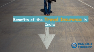 Benefits of the Travel Insurance in India