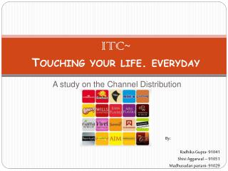 ITC ~ Touching your life. everyday