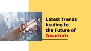 Latest Trends leading to the Future of Insurtech