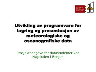 Utvikling av programvare for lagring og presentasjon av meteorologiske og oseanografiske data