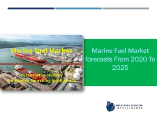 Marine Fuel Market to grow at a CAGR off 0.84% (2020 -2025)