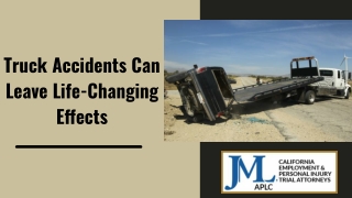 Truck Accidents Can Leave Life-Changing Effects