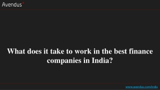 What does it take to work in the best finance companies in India?