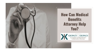 How Can Medical Benefits Attorney Help You?