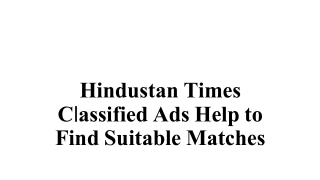 Hindustan Times Classified Ads Help to Find Suitable Matches
