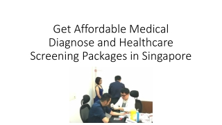 Get Affordable Medical Diagnose and Healthcare Screening Packages in Singapore