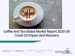 2020 Impact Of Covid-19 On The Coffee And Tea Market Growth And Trends