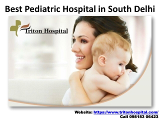 Triton Hospital the Best Pediatric Hospital in South Delhi