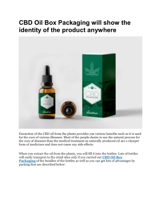 CBD Oil Box Packaging will show the identity of the product anywhere