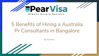 5 Benefits of Hiring Australia Pr Consultants in Bangalore: PearVisa