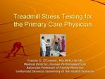 Treadmill Stress Testing for the Primary Care Physician