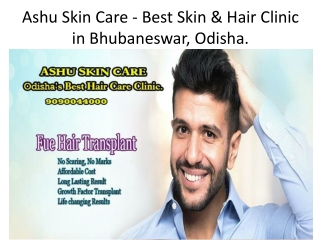 Ashu Skin Care offers you Skin care, Hair Care, Laser Skin Care , Slimming & Weight Loss treatment  .