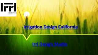 Irrigation design in California- Irri Design Studio