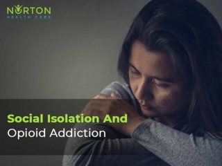 Social Isolation And Opioid Addiction