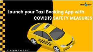 Launch Your Own Taxi Booking App Like Uber With Safety Measures of Covid19