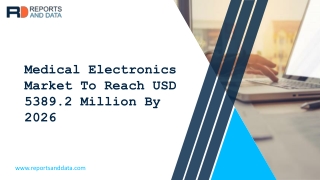 Medical Electronics Market Experience a Significant Dip in 2020 Influenced by COVID-19 Pandemic | Long-term Outlook Rema