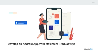 Develop an Android App With Maximum Productivity!