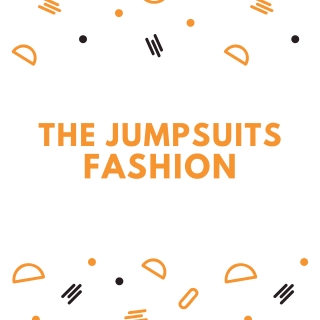 Jumpsuits: The New Popular Outfit on The Fashion Block