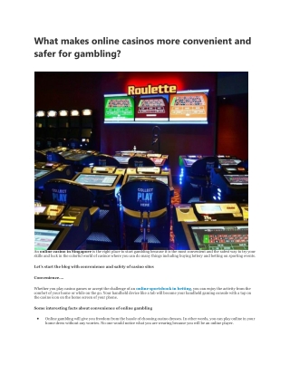 What makes online casinos more convenient and safer for gambling?