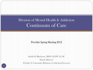 Division of Mental Health & Addiction Continuum of Care