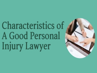 Characteristics of A Good Personal Injury Lawyer | SiebenCarey