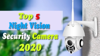 Top 5 Best Night Vision Security Cameras 2020 Review