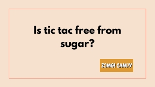 Is tic tac free from sugar?