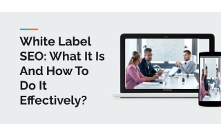 White Label SEO: What It Is And How To Do It Effectively?